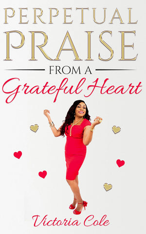 Books: Perpetual Praise From A Grateful  Heart
